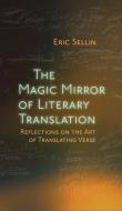The Magic Mirror Of Literary Translation di SELLIN edito da Eurospan