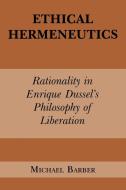 Ethical Hermeneutics di Michael D. Barber edito da Fordham University Press