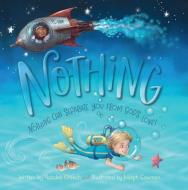 Nothing: Nothing Can Separate You from God's Love! di Natalee Creech edito da WORTHY KIDS