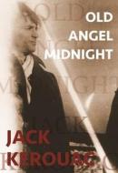 Old Angel Midnight di Jack Kerouac edito da City Lights Books