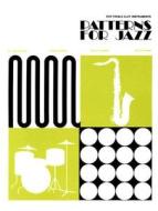 Patterns For Jazz di UNKNOWN edito da Warner Bros. Publications Inc.,U.S.