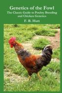 Genetics of the Fowl di Frederick B. Hutt edito da Norton Creek Press
