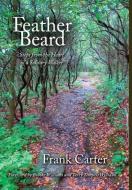 Feather Beard di Frank Carter edito da Frank Carter