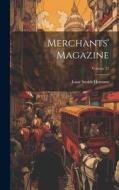 Merchants' Magazine; Volume 32 di Isaac Smith Homans edito da LEGARE STREET PR