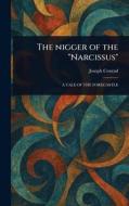 The Nigger of the "Narcissus" di Joseph Conrad edito da Creative Media Partners, LLC