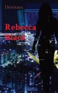 Rebecca Black di Deveraux edito da Indy Pub