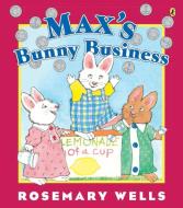 Max's Bunny Business di Rosemary Wells edito da PUFFIN BOOKS