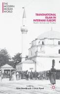 Transnational Islam in Interwar Europe: Muslim Activists and Thinkers di Gotz Nordbruch edito da SPRINGER NATURE
