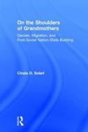 On the Shoulders of Grandmothers di Cinzia D. Solari edito da Taylor & Francis Ltd