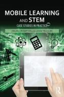 Mobile Learning and STEM di Helen Crompton edito da Routledge