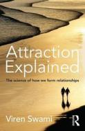 Attraction Explained di Viren (Professor of Social Psychology Swami edito da Taylor & Francis Ltd