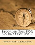 Recorder Jun. 1920 Volume Xxvi, Nos. 2 edito da Nabu Press