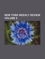 New York Weekly Review Volume 9 di Books Group edito da Rarebooksclub.com