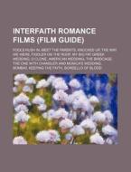 Interfaith Romance Films Film Guide : F di Source Wikipedia edito da Books LLC, Wiki Series
