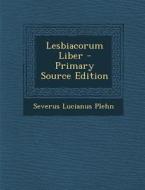 Lesbiacorum Liber di Severus Lucianus Plehn edito da Nabu Press