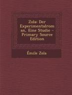 Zola: Der Experimentalroman, Eine Studie di Emile Zola edito da Nabu Press