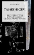 Tameshigiri - The History and Development of Japanese Sword Testing di Markus Sesko edito da Lulu.com