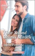 Their Second Chance Miracle di Sophie Pembroke edito da HARLEQUIN SALES CORP
