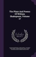 The Plays And Poems Of William Shakspeare, Volume 17 di William Shakespeare, James, Boswell edito da Palala Press