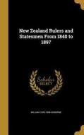 NEW ZEALAND RULERS & STATESMEN di William 1825-1898 Gisborne edito da WENTWORTH PR