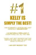 KELLY IS SIMPLY THE BEST AFFIRMATIONS WORKBOOK Positive Affirmations Workbook Includes di Affirmations World edito da Positive Life