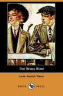 The Brass Bowl (dodo Press) di Louis Joseph Vance edito da Dodo Press