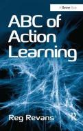 ABC of Action Learning di Reg Revans edito da Taylor & Francis Ltd