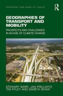 Geographies of Transport and Mobility di Professor Gareth Shaw, Stewart Barr, Tim Ryley, Jan Prillwitz edito da Taylor & Francis Ltd