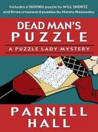 Dead Man's Puzzle di Parnell Hall edito da Thorndike Press