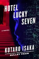 Hotel Lucky Seven di Kotaro Isaka edito da Harry N. Abrams