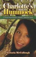 Charlotte's Hummock di Victoria McCullough edito da America Star Books