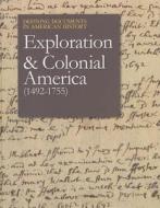 Exploration & Colonial America, Volume 2: 1492-1755 edito da SALEM PR