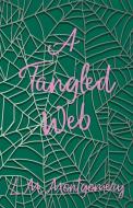 A Tangled Web di Lucy Maud Montgomery edito da Read Books