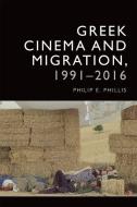 Phillis Greek Cinema di PHILLIS PHILIP EDWA edito da Edinburgh University Press