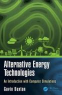 Alternative Energy Technologies di Gavin Buxton edito da CRC Press