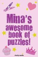 Mina's Awesome Book of Puzzles di Clarity Media edito da Createspace