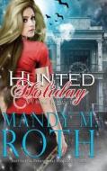 Hunted Holiday: A Vampire Romance di Mandy M. Roth edito da Createspace