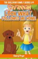 Look What Followed Me Home di Cheryl Pryor edito da Createspace