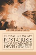 Global Economy di Irakli Kovzanadze edito da iUniverse
