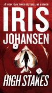 High Stakes di Iris Johansen edito da GRAND CENTRAL PUBL