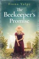 The Beekeeper's Promise di Fiona Valpy edito da Amazon Publishing