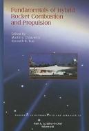 Fundamentals of Hybrid Rocket Combustion and Propulsion di Martin J. Chiaverini, Kenneth Kuan-Yun Kuo edito da AIAA