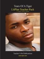 Litplan Teacher Pack: Tears of a Tiger di Christina Wulff edito da Teacher's Pet Publications