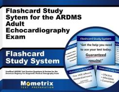 Flashcard Study System for the Ardms Adult Echocardiography Exam: Unofficial Ardms Test Practice Questions and Review for the American Registry for Di edito da Mometrix Media LLC