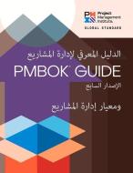 A Guide To The Project Management Body Of Knowledge (PMBOK (R) Guide) - The Standard For Project Management (ARABIC) di Project Management Institute edito da Project Management Institute