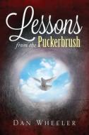 Lessons From The Puckerbrush di Dan Wheeler edito da Page Publishing, Inc.
