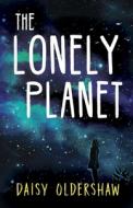 The Lonely Planet di Daisy Oldershaw edito da Pegasus Elliot Mackenzie Publishers