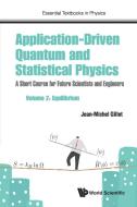 Application-Driven Quantum and Statistical Physics di Jean-Michel Gillet edito da WSPC (Europe)