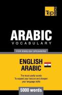 Egyptian Arabic vocabulary for English speakers - 5000 words di Andrey Taranov edito da LIGHTNING SOURCE INC