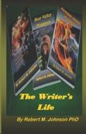 WRITERS LIFE di Robert M. Johnson edito da INDEPENDENTLY PUBLISHED